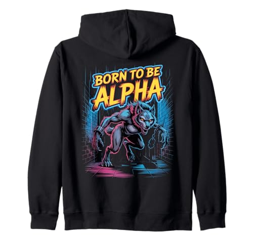 Born to Be Alpha Strong Confident Powerful Werwolf Girl Kapuzenjacke von Cool Empowering Alpha Women