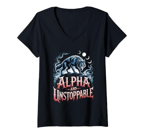 Damen Alpha and Unstoppable Wolf Meme Fearless Sigma Werwolf T-Shirt mit V-Ausschnitt von Cool Empowering Alpha Women
