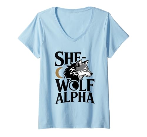 Damen She-Wolf Alpha Strong Confident Powerful Alpha Werwolf Girl T-Shirt mit V-Ausschnitt von Cool Empowering Alpha Women