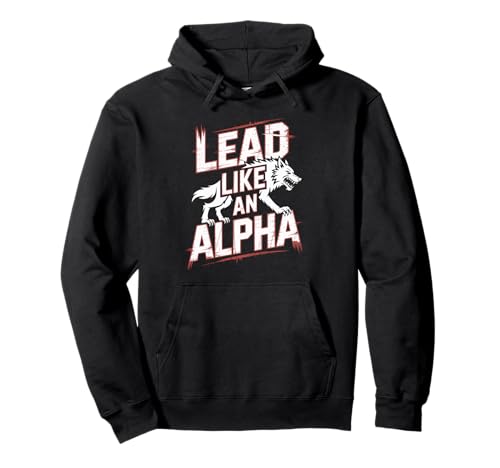 Lead Like An Alpha Strong Confident Powerful Werwolf Girl Pullover Hoodie von Cool Empowering Alpha Women