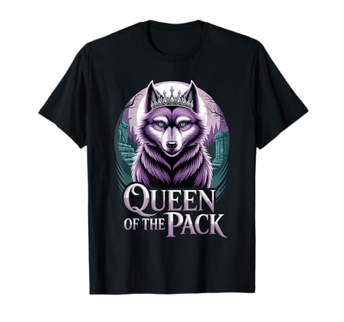 Queen of The Pack Strong Confident Powerful Werwolf Girl T-Shirt von Cool Empowering Alpha Women