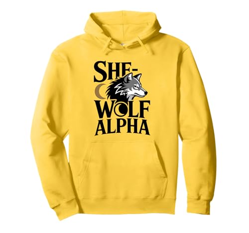 She-Wolf Alpha Strong Confident Powerful Alpha Werwolf Girl Pullover Hoodie von Cool Empowering Alpha Women
