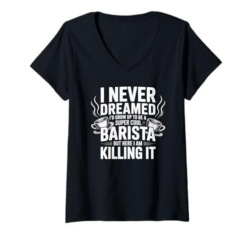 Damen Lustiges Barista-Zitat Kaffeeliebhaber Café Arbeit Stolz Frauen Männer T-Shirt mit V-Ausschnitt von Cool Espresso Life Humor Coffee Shop Staff