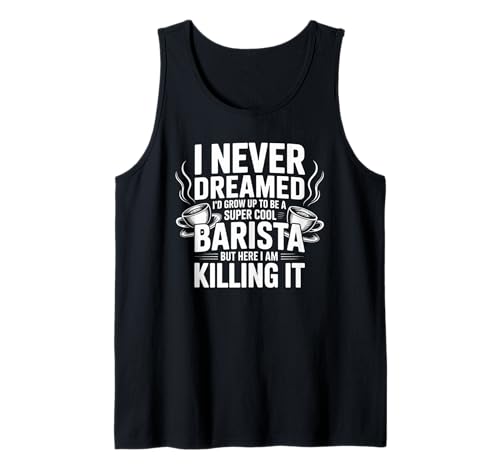 Lustiges Barista-Zitat Kaffeeliebhaber Café Arbeit Stolz Frauen Männer Tank Top von Cool Espresso Life Humor Coffee Shop Staff