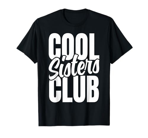 Jungen Mädchen Geschwister Day Matching Cool Sisters Club T-Shirt von Cool Family Club Reunion Outfits