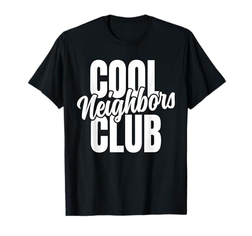 Männer Frauen Festival Cooler Nachbarn Club T-Shirt Männer Frauen Festival Cooler Nachbarn Club T-Shirt von Cool Family Club Reunion Outfits