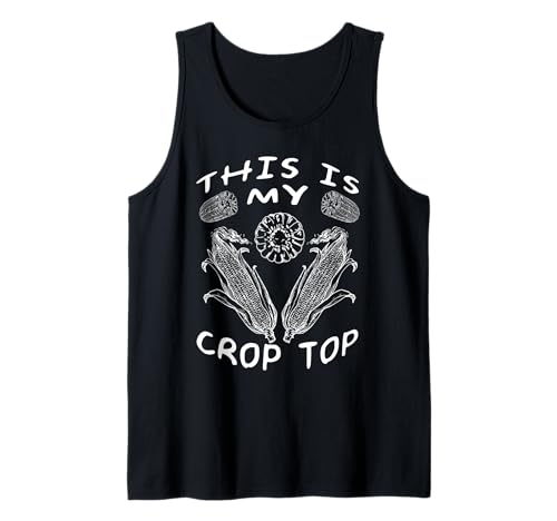 Das ist mein Crop Top Lustiger Farmer Farming Corn Lover Tank Top von Cool Farmer This is my crop top Tees