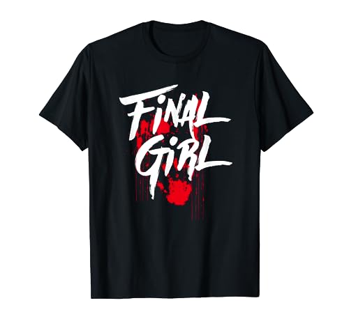 Killer Final Girl für Horror Loving Girls, Teens and Women T-Shirt von Cool Final Girl Horror Gear