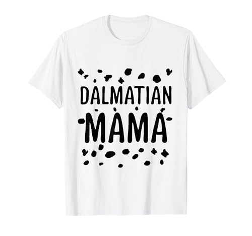 Dalmatiner Mama Dalmatiner Kostüm Punkte Welpen Print T-Shirt von Cool Funny Dalmatian Costume Outfits