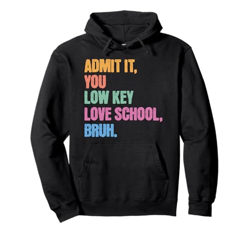 Admit It You Low Key Love School Bruh Schule Kinder Teenager Pullover Hoodie von Cool Funny School Bruh Designs