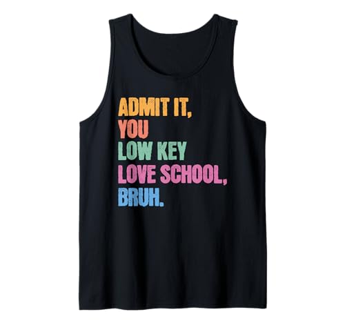 Admit It You Low Key Love School Bruh Schule Kinder Teenager Tank Top von Cool Funny School Bruh Designs