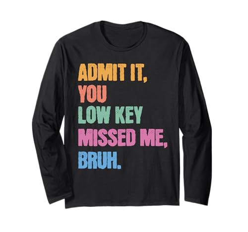 Admit It You Low Key Missed Me Bruh Schule Kinder Teens Langarmshirt von Cool Funny School Bruh Designs