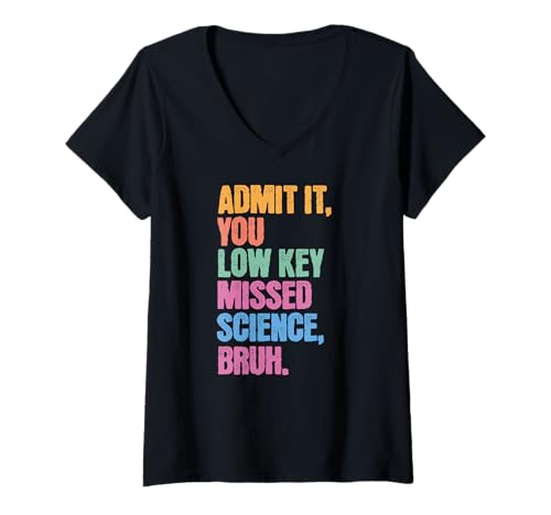Damen Admit It You Low Key Missed Science Bruh Schule Teens Kinder T-Shirt mit V-Ausschnitt von Cool Funny School Bruh Designs