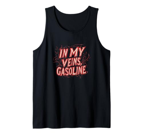 The Power of Benzin in My Veins für Jungen und Mädchen Tank Top The Power of Benzin in My Veins für Jungen und Mädchen Tank Top von Cool Gasoline Speech