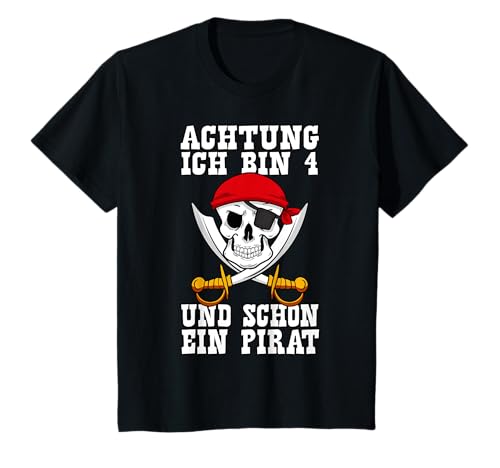 Achtung Ich Bin 4 Und Schon Pirat Kinder 4. Geburtstag T-Shirt von Cool Geburtstag Piratenparty 4