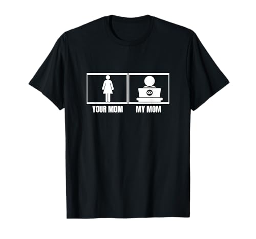 Coder Your Mom My Mama Tochter Sohn Lustiger Softwareentwickler T-Shirt Coder Your Mom My Mama Tochter Sohn Lustiger Softwareentwickler T-Shirt von Cool Gifts For Tech Nerds And Coder Gifts