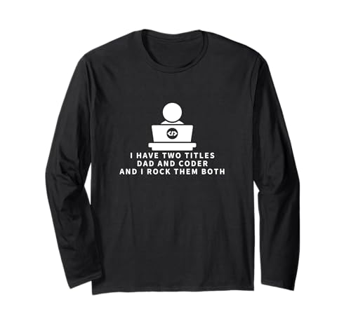 Programmer And Dad Proud Coder Funny Men Softwareentwickler Langarmshirt Programmer And Dad Proud Coder Funny Men Softwareentwickler Langarmshirt von Cool Gifts For Tech Nerds And Coder Gifts