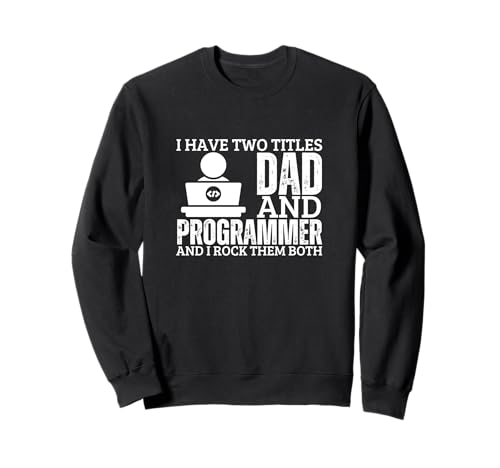 Programmierer und Vater, stolzer Programmierer, lustige Männer, Software-Ingenieur Sweatshirt von Cool Gifts For Tech Nerds And Coder Gifts