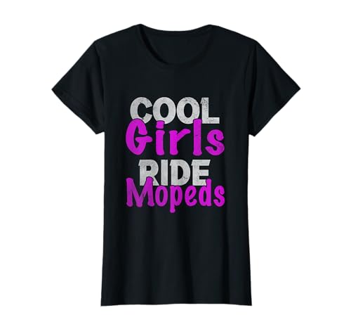 Coole Mädchen Ride Moped Motorrad Motorrad Zwei Räder T-Shirt Coole Mädchen Ride Moped Motorrad Motorrad Zwei Räder T-Shirt von Cool Girls Ride Moped