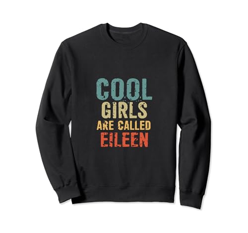 Cool Girls are called Eileen Sweatshirt von Cool Girls are called Eileen