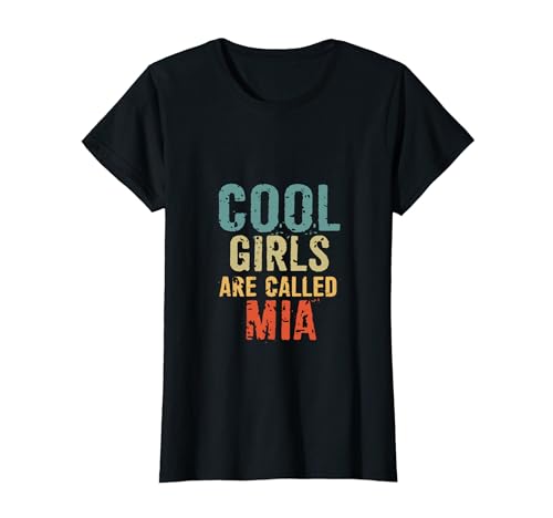 Cool Girls are called Mia T-Shirt Cool Girls are called Mia T-Shirt von Cool Girls are called Mia