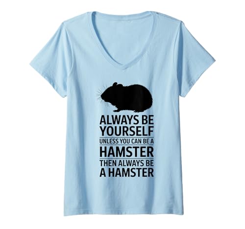 Damen Be A Hamster Lustiger Hamster T-Shirt mit V-Ausschnitt Damen Be A Hamster Lustiger Hamster T-Shirt mit V-Ausschnitt von Cool Hamsters Fun Hamster Designs
