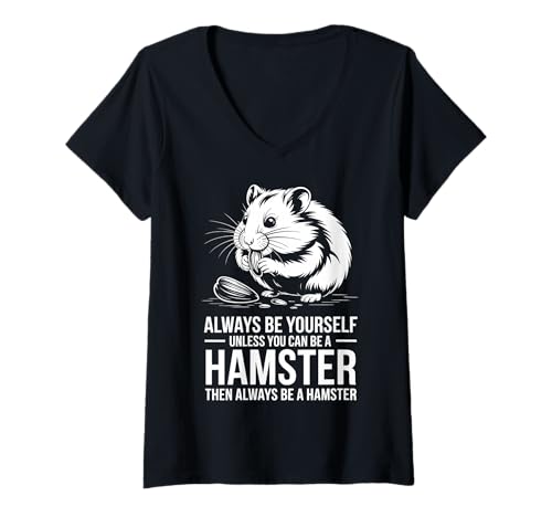 Damen Be A Hamster Lustiger Hamster T-Shirt mit V-Ausschnitt Damen Be A Hamster Lustiger Hamster T-Shirt mit V-Ausschnitt von Cool Hamsters Funny Hamster Design