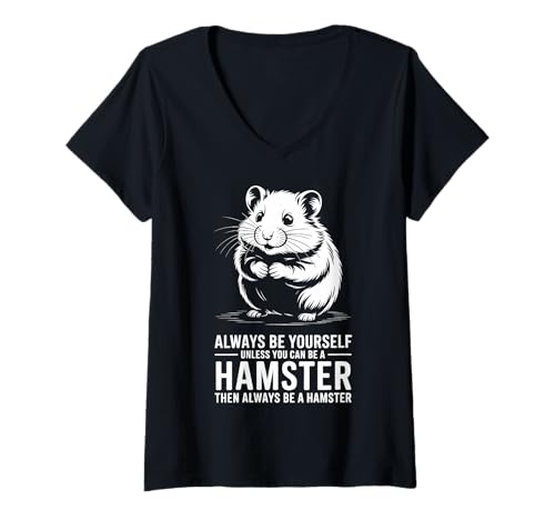 Damen Be A Hamster Lustiger Hamster T-Shirt mit V-Ausschnitt Damen Be A Hamster Lustiger Hamster T-Shirt mit V-Ausschnitt von Cool Hamsters Funny Hamster Designs