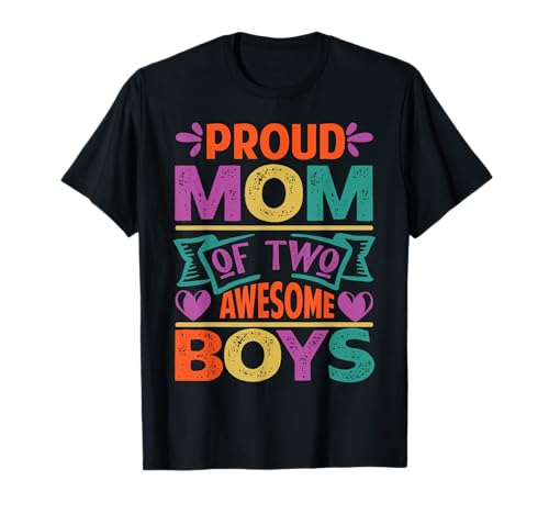 Proud Mom of Two Awesome Boys - Funny Mother's Day T-Shirt von Cool Mama - Family - Dad Stuff