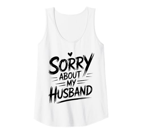 Damen Das mit Meinem Mann TUT Mir leid Lustige Frau Tank Top von Cool Marriage Sarcastic Wife Design
