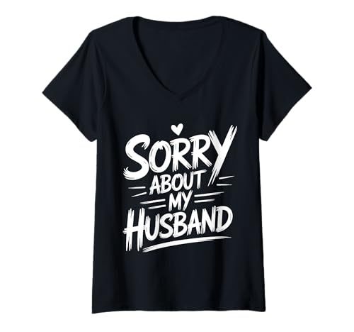 Damen Das mit Meinem Mann TUT Mir leid Lustige Frau T-Shirt mit V-Ausschnitt Damen Das mit Meinem Mann TUT Mir leid Lustige Frau T-Shirt mit V-Ausschnitt von Cool Marriage Sarcastic Wife Designs