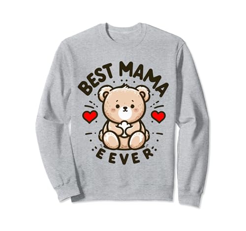 Best Mama Ever Mom Mommy Muttertag Geschenk für Frauen Mädchen Sweatshirt von Cool Mom Mommy Mother Birthday Holiday Presents