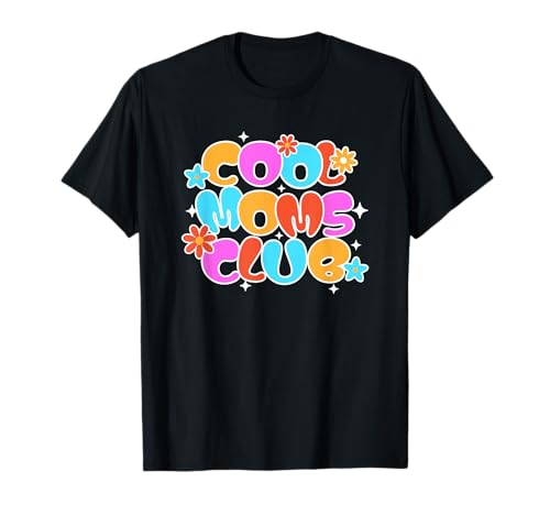 Cool Moms Club Design – Coole Mama Spruch Outfit T-Shirt Cool Moms Club Design – Coole Mama Spruch Outfit T-Shirt von Cool Moms Club Design Coole Mama Sprüche Outfit