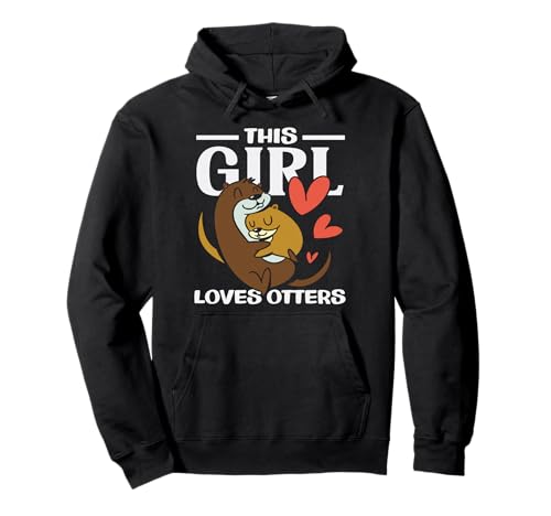 Dieses Mädchen liebt Seeotter-Cartoon Pullover Hoodie von Cool Nature Wildlife Zoo Otter Lovers Graphic Tees