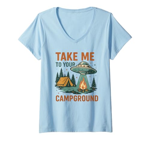 Damen Funny UFO Camping Design Take Me to Your Campground Alien T-Shirt mit V-Ausschnitt von Cool Novelty Camper Camp Merch Tees And Stuff