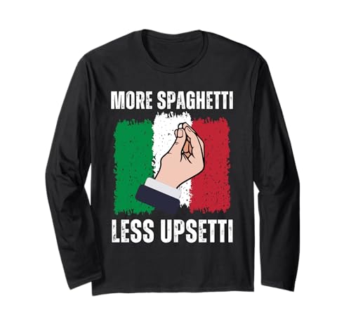Funny Less Upsetti More Spaghetti Italian for Men Women Langarmshirt von Cool Pasta Lover Quote Italy Hand Gesture Tee