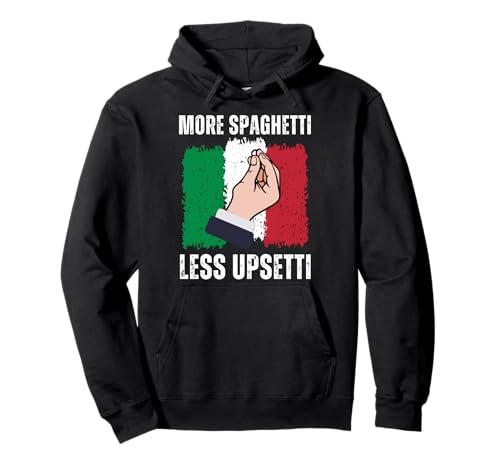 Funny Less Upsetti More Spaghetti Italian for Men Women Pullover Hoodie von Cool Pasta Lover Quote Italy Hand Gesture Tee