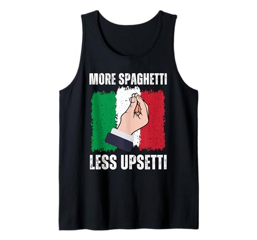 Funny Less Upsetti More Spaghetti Italian for Men Women Tank Top von Cool Pasta Lover Quote Italy Hand Gesture Tee