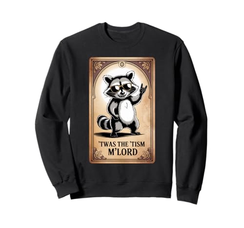Lustiger Spruch TWAS The Tism Mlord Mittelalter Autismus Frauen Männer Sweatshirt von Cool Raccoon Humor Neurodiverse Knight Style Art