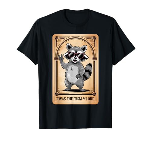 Lustiger Spruch TWAS The Tism Mlord Mittelalter Autismus Frauen Männer T-Shirt von Cool Raccoon Humor Neurodiverse Knight Style Art