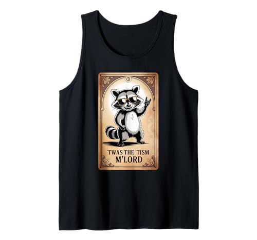 Lustiger Spruch TWAS The Tism Mlord Mittelalter Autismus Frauen Männer Tank Top von Cool Raccoon Humor Neurodiverse Knight Style Art