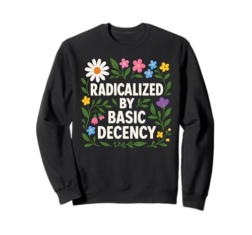 Radicalized By Basic Decency Equality Vintage Floral Damen Sweatshirt Radicalized By Basic Decency Equality Vintage Floral Damen Sweatshirt von Cool Radicalized By Basic Designs