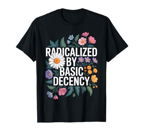 Radicalized By Basic Decency Equality Vintage Floral Damen T-Shirt Radicalized By Basic Decency Equality Vintage Floral Damen T-Shirt von Cool Radicalized By Basic Designs