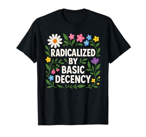 Radicalized By Basic Decency Equality Vintage Floral Damen T-Shirt Radicalized By Basic Decency Equality Vintage Floral Damen T-Shirt von Cool Radicalized By Basic Designs