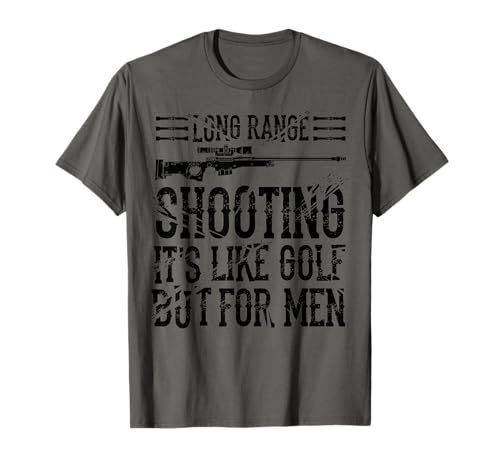 Long Range Shooting It's Like Golf But For Men Funny Gift T-Shirt Long Range Shooting It's Like Golf But For Men Funny Gift T-Shirt von Cool Sarcastic Love Distant Gun Firing Designs