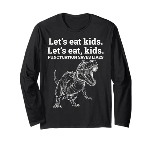 Funny Let's Eat Kids Satzzeichen rettet Leben Grammatiklehrer Langarmshirt von Cool Teachers design For Halloween Women and Men