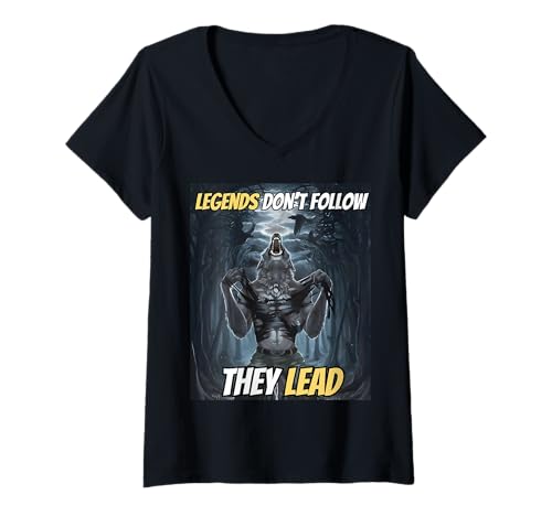 Damen Legends Don't Follow They Lead Funny Alpha Wolf Meme T-Shirt mit V-Ausschnitt von Cool Tees