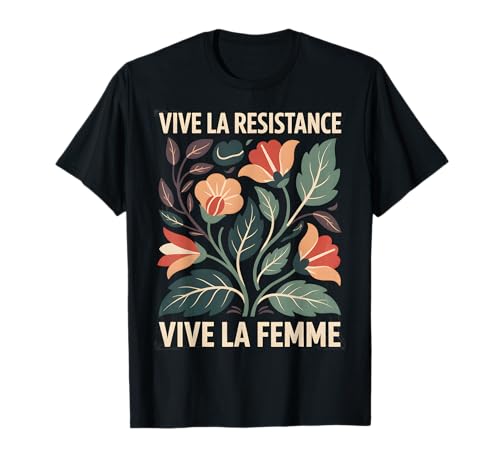 Viva La Resistance Vive La Femme Feministin stärkt Frauen T-Shirt Viva La Resistance Vive La Femme Feministin stärkt Frauen T-Shirt von Cool Viva La Resistance Designs