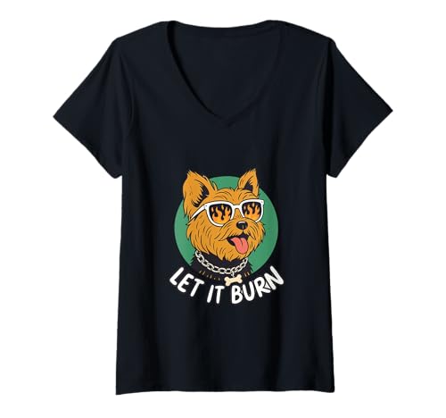 Damen Lustiger Yorkshire Terrier Let It Burn Cool Dog T-Shirt mit V-Ausschnitt von Cool Yorkshire Terrier Gifts