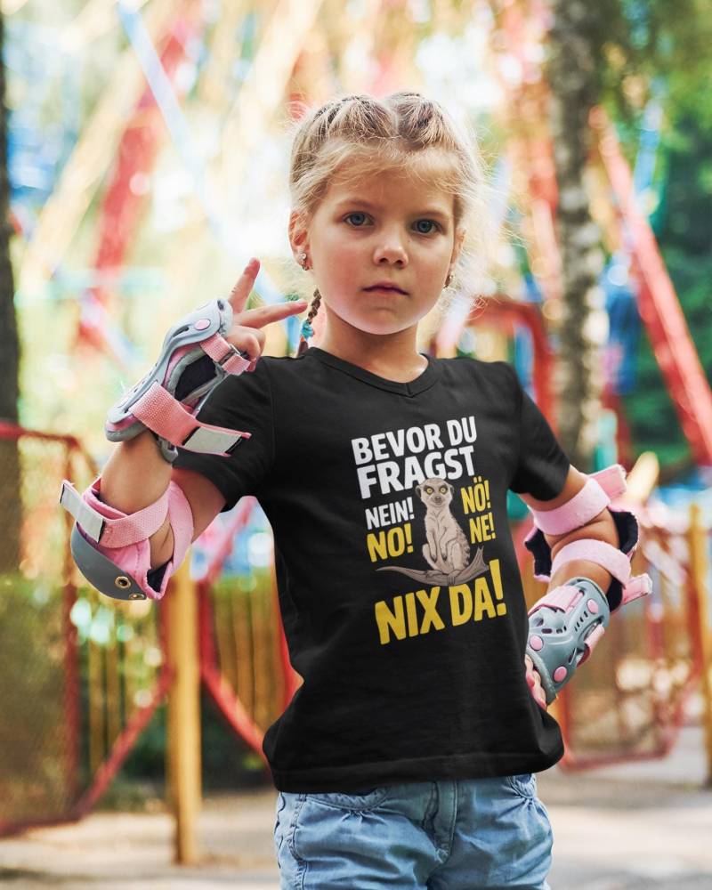 Bevor Du Fragst - Nein Nö Ne Erdmännchen Unisex Kinder T-Shirt Kurzarm-Shirt Bio Baumwolle Hochwertig Langlebig Kids Bc Sh von CoolKidsBeWild
